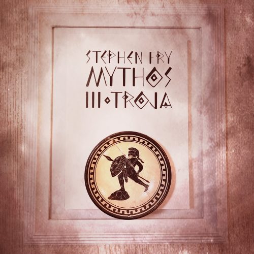 Recenzija: “Mythos III – Troja”, Stephen Fry