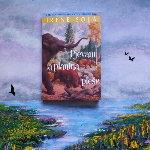 Recenzija: “Pjevam a planina pleše”, Irene Solà